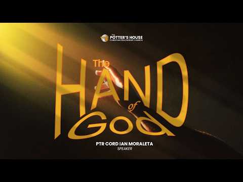 Sunday Morning Service I The Hand of God  I Ptr. Cord Ian Moraleta I PHCFC - Tolosa