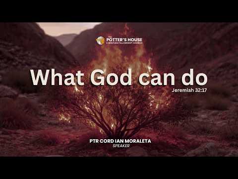 Sunday Morning Service I What God can do I Ptr. Cord Ian Moraleta